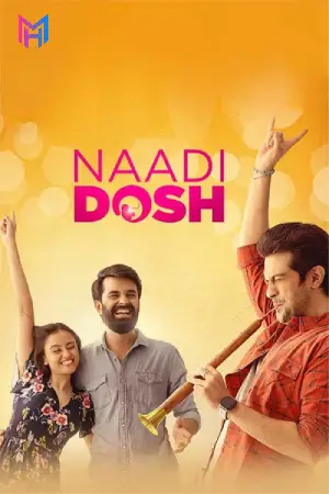 Naadi Dosh (2022) WEB-DL Dual Audio [Hindi + Gujarati] Full Movie 480p [450MB] | 720p [1.2GB] | 1080p [2.7GB]