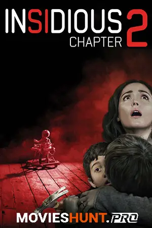 Insidious: Chapter 2 (2013) BluRay Dual Audio [Hindi ORG. + English] Full Movie 480p [300MB] | 720p [800MB] | 1080p [2.7GB]