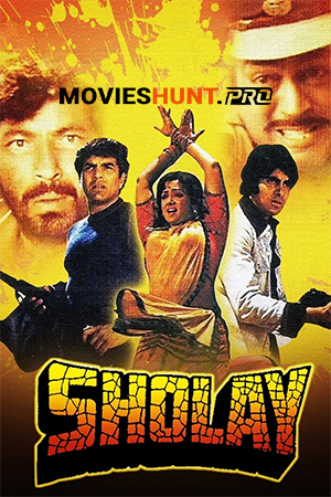 Sholay (1975) WEB-DL Hindi Full Movie 480p [700MB] | 720p [1.6GB] | 1080p [4.2GB]