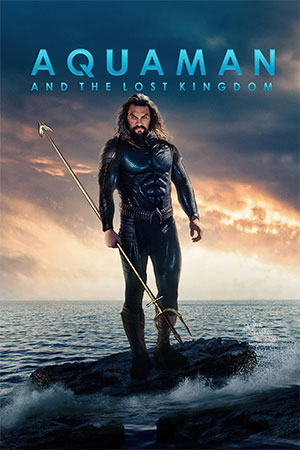 Aquaman and the Lost Kingdom (2023) WEB-DL Dual Audio {ORG 5.1 Hindi + English} 480p [450MB] | 720p [1.2GB] | 1080p [2.7GB] | 2160p [14GB] 4K-SDR