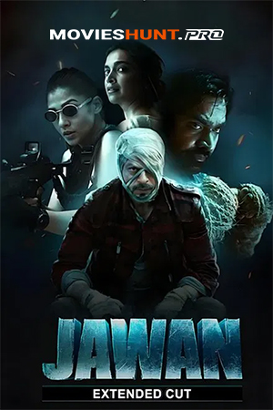 Jawan (2023) WEB-DL Multi Audio [Hindi + Tamil + Telugu] Full Movie 480p [650MB] | 720p [1.3GB] | 1080p [2.6GB] | 2160p 4K [20.2GB]