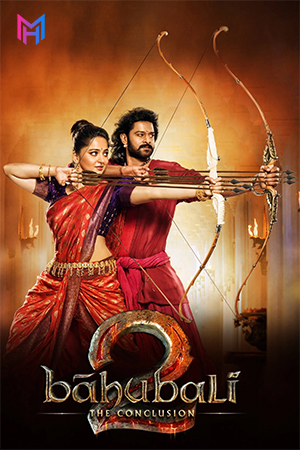 Baahubali 2: The Conclusion (2017) BluRay Multi Audio [Hindi ORG. + Tamil + Telugu + Malayalam] Full Movie 480p [800MB] | 720p [1.8GB] | 1080p [3.3GB]