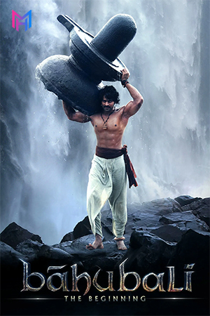 Baahubali: The Beginning (2015) BluRay Multi Audio [Hindi ORG. + Tamil + Telugu + Malayalam] Full Movie 480p [750MB] | 720p [1.6GB] | 1080p [3GB]