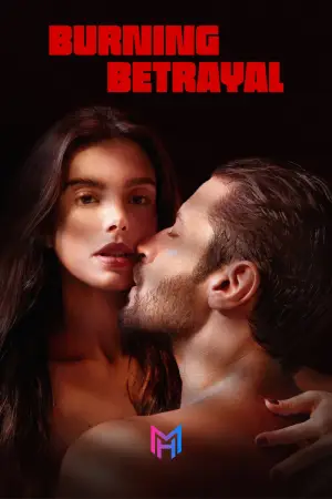 [18+] Burning Betrayal (2023) WEB-DL Multi Audio [Hindi ORG. + English + Tamil + Telugu] Full Movie 480p [450MB] | 720p [1.3GB] | 1080p [2.1GB]