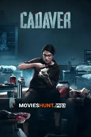 Cadaver (2022) WEB-DL Multi Audio [Hindi ORG. + Tamil + Telugu + Malayalam + Kannada] Full Movie 480p [750MB] | 720p [1.6GB] | 1080p [2.4GB] | 2160p 4K [16.7GB]