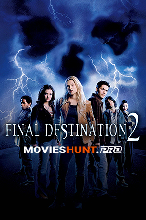 Final Destination 2 (2003) BluRay Multi Audio [Hindi ORG. + English + Tamil + Telugu] Full Movie 480p [700MB] | 720p [1.1GB] | 1080p [2GB]