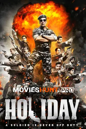 Holiday: A Soldier Is Never Off Duty (2014) WEB-DL Hindi Full Movie 480p [500MB] | 720p [1.5GB] | 1080p [3.2GB]