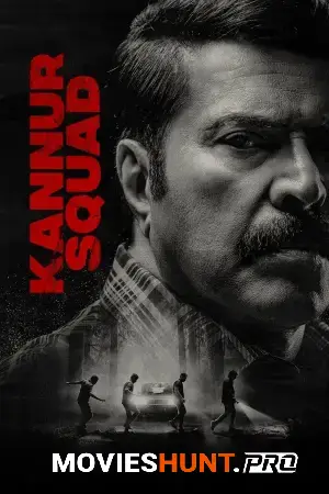 Kannur Squad (2023) WEB-DL Multi Audio [Hindi ORG. + Tamil + Telugu + Malayalam + Kannada] Full Movie 480p [950MB] | 720p [1.8GB] | 1080p [4GB]