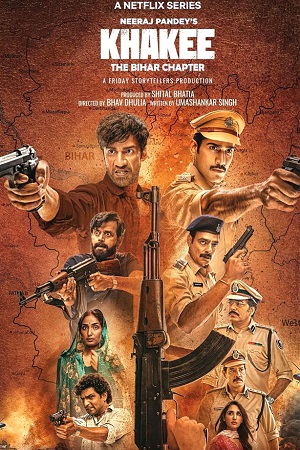 Khakee: The Bihar Chapter (2022) Season 1 [Hindi DD5.1] Netflix Original WEB Series 480p | 720p | 1080p WEB-DL