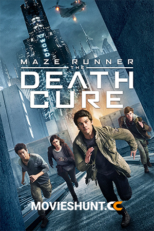 Maze Runner: The Death Cure (2018) BluRay Dual Audio [Hindi ORG. + English] Full Movie 480p [450MB] | 720p [1.3GB] | 1080p [3.4GB] | 2160p 4K [21.6GB]