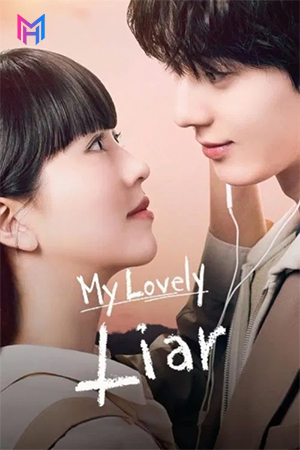 My Lovely Liar (2023) Season 1 Multi Audio [Hindi ORG. + Tamil + Telugu] Kdrama WEB Series 720p | 1080p WEB-DL