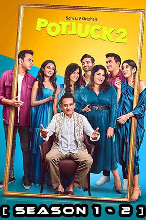 Potluck (Season 1 – 2) Hindi SonyLIV Complete Web Series 480p | 720p WEB-DL