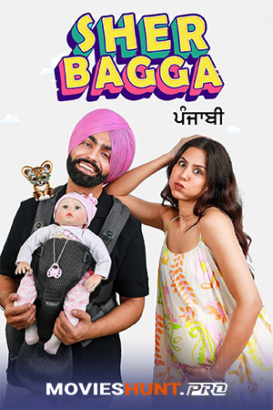 Sher Bagga (2022) Punjabi Full Movie WEB-DL 480p [450MB] | 720p [1GB] | 1080p [2.6GB]