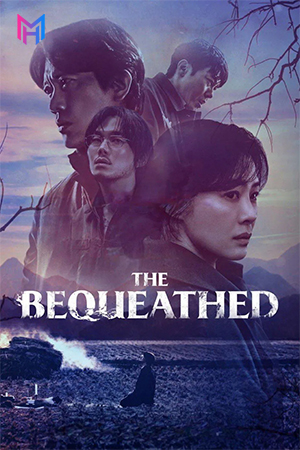 The Bequeathed (2024) Season 1 Multi Audio [Hindi ORG. + English + Korean] Netflix Original WEB Series 480p | 720p | 1080p WEB-DL