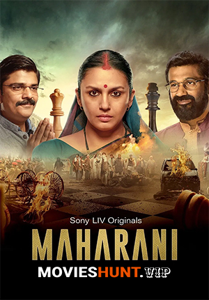 Maharani (2021) Season 1 [Hindi + Multi Audio] Complete SonyLiv WEB Series 480p | 720p | 1080p WEB-DL