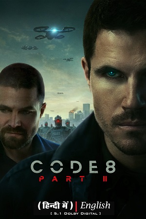 CODE 8: PART 2 – Netflix Original (2024) Dual Audio {Hindi-English} WEB-DL Full-Movie 480p [400MB] | 720p [1.2GB] | 1080p [2.2GB]