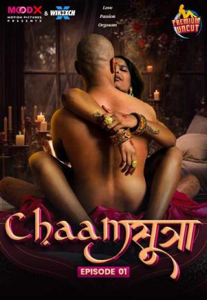 [18+] ChaamSutra (2024) S03 {Episode 1 Added} Hindi MoodX WEB Series 720p WEB-DL