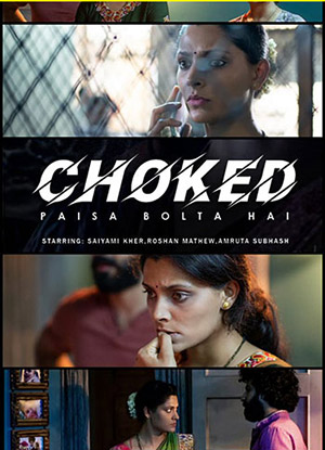 Choked (2020) Netflix WEB-DL Hindi Full Movie 480p [350MB] | 720p [850MB] | 1080p [2GB]