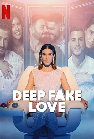 Deep Fake Love (Season 1) Dual Audio {English-Spanish} WeB-DL 720p [350MB] || 1080p [1GB]