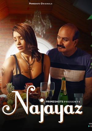 Download [18+] Najayaz (2024) S01 {Episode 1-3 Added} Hindi PrimeShots WEB Series 720p WEB-DL