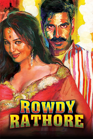 Rowdy Rathore (2012) Hindi Full Movie 480p [400MB] | 720p [1GB] | 1080p [4GB]