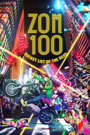 Zom 100: Bucket List of the Dead (2023) Season 1 [Episode 09 Added] Dual Audio [Hindi Dubbed (ORG) – Japanese] 720p | 1080p WEB-DL