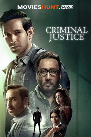 Criminal Justice (2019) Season 1 [Hindi + Multi Audio] Hotstar Special Complete Web Series 480p | 720p | 1080p WEB-DL