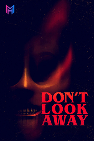 Don’t Look Away (2023) WEB-DL Multi Audio [Hindi ORG + English + Tamil + Telugu] Full Movie 480p [500MB] | 720p [1GB] | 1080p [1.6GB]