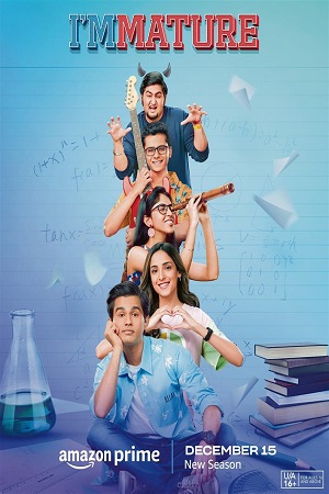 ImMATURE – Amazon Prime Video (2023) Season 3 Hindi Complete WEB Series 480p | 720p | 1080p WEB-DL