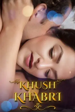 [18+] Khush Khabri (2024) UNRATED Hindi Hopi Short Film 480p | 720p WEB-DL