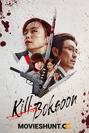 Kill Boksoon – Netflix Original (2023) WEB-DL Multi Audio [Hindi ORG. + English + Korean] Full Movie 480p [650MB] | 720p [1.3GB] | 1080p [2.7GB] | 2160p 4K [13.4GB]