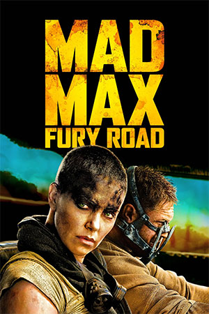 Mad Max: Fury Road (2015) BluRay Dual Audio [Hindi ORG. + English] 480p [500MB] | 720p [1.3GB] | 1080p [3GB] | 2160p 4K [6.6GB]