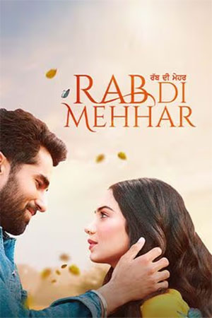 Rab Di Mehhar (2023) Punjabi Full Movie WEB-DL 480p [650MB] | 720p [1.5GB] | 1080p [3.2GB]