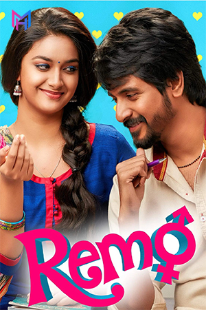 Remo (2016) WEB-DL Dual Audio [Hindi ORG. + Tamil] Full Movie 480p [500MB] | 720p [1.4GB] | 1080p [2.8GB]