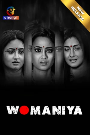 Download [18+] Womaniya (2024) S01 Hindi Atrangi Complete WEB Series 480p | 720p | 1080p WEB-DL