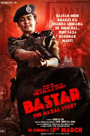 Bastar: The Naxal Story (2024) WEB-DL Hindi Full Movie 480p [340MB] | 720p [1GB] | 1080p [1.9GB] | 2160p 4K [9.2GB]