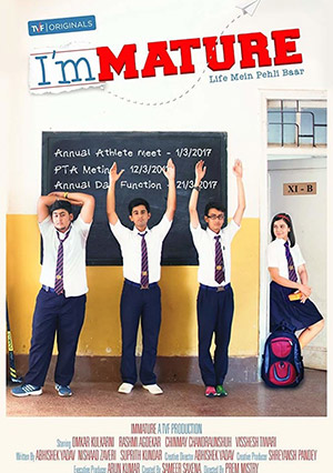 ImMATURE (2019) Season 1 Hindi Complete TVF Originals WEB Series 480p | 720p HDRip