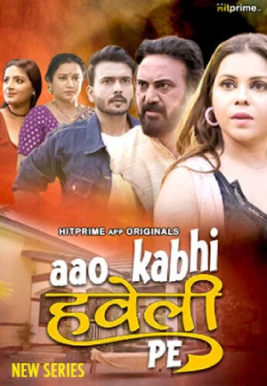 Download [18+] Aao Kabhi Haveli Pe (2024) S01 {Episode 1-2 Added} Hindi HitPrime WEB Series 720p | 1080p WEB-DL