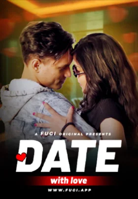 [18+] Date With Love (2024) UNRATED Hindi Fugi Short Film 720p | 1080p WEB-DL
