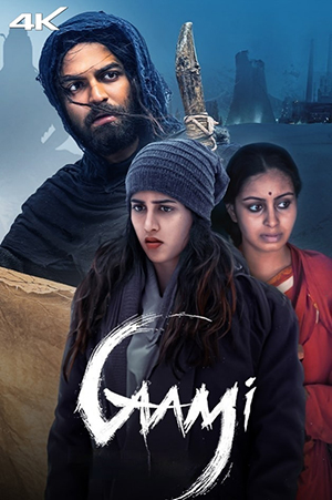 Gaami (2024) WEB-DL Multi Audio [Hindi ORG. + Tamil + Telugu + Kannada] Full Movie 480p [450MB] | 720p [1.2GB] | 1080p [2.6GB] | 2160p 4K [4.5GB]
