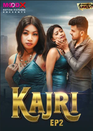 Download [18+] Kajri (2024) S01 {Episode 1-2 Added} Hindi MoodX WEB Series 720p | 2160p WEB-DL
