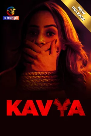 Download [18+] Kavya (2024) UNRATED Hindi Atrangii Short Film 720p | 1080p WEB-DL