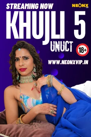 Download [18+] Khujli 5 (2024) UNRATED Hindi NeonX Originals Short Film 720p | 1080p WEB-DL
