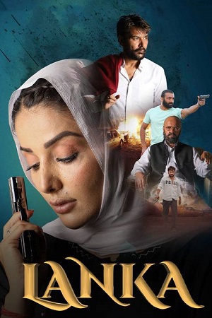 Lanka (2022) Punjabi Full Movie WEB-DL 480p [450MB] | 720p [1GB] | 1080p [2.3GB] | 2160p 4K [5.7GB]