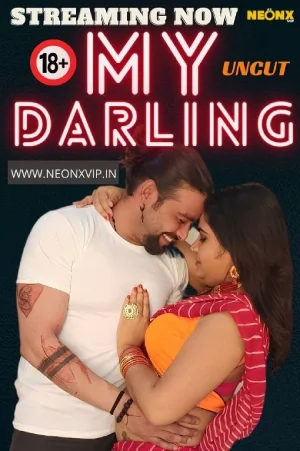 Download [18+] My Darling (2024) UNRATED Hindi NeonX Originals Short Film 720p | 1080p WEB-DL