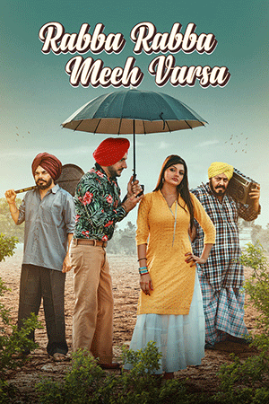 Rabba Rabba Meeh Varsa (2022) Punjabi Full Movie 480p [300MB] | 720p [700MB] | 1080p [1.6GB]