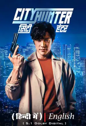 City Hunter – Netflix Original (2024) Multi Audio [Hindi + English + Japanese] WEB-DL 480p [400MB] | 720p [1GB] | 1080p [2.9GB]