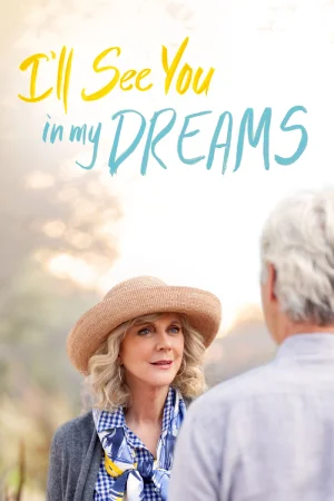 I’ll See You in My Dreams (2015) BluRay Dual Audio [Hindi ORG. + English] 480p [400MB] | 720p [800MB] | 1080p [1.6GB]