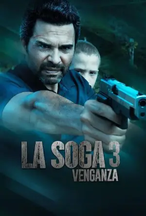 La Soga 3: Vengeance (2023) WEB-DL Multi Audio [Hindi ORG. + Spanish + Tamil + Telugu] 480p [800MB] | 720p [1.4GB] | 1080p [2.6GB]