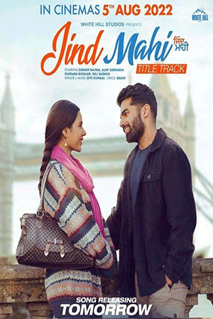 Jind Mahi (2021) Punjabi Full Movie WEB-DL 480p [450MB] | 720p [1.1GB] | 1080p [2.3GB] | 2160p 4K [6GB]